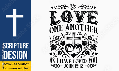 Love One Another As I Have Loved You John 15 12 - christian scripture typography with cross heart hands and dove symbol
