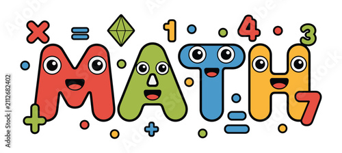 Bild auf Leinwand Math is Fun: Adorable, smiling letters spell out MATH in bright colors, surrounded by mathematical symbols and numbers, creating a playful and engaging visual for learning