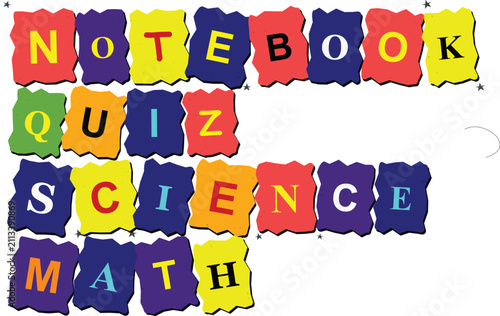 Educational typography vector, colorful notebook quiz science and math text, school subject labels on paper scraps, primary color classroom graphics 4K