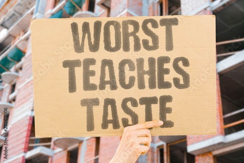 Fotografie "Worst Teaches Taste" Even a bad film can clarify your preferences