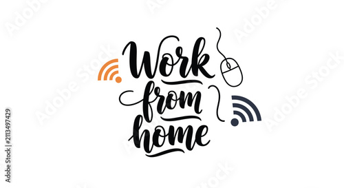 Work From Home typography design in black hand written calligraphy decorated with a computer mouse and orange and blue wifi icons on white.
