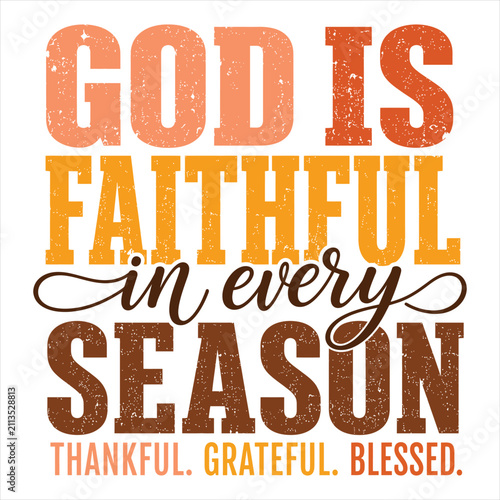 God Is Faithful in Every Season Christian Autumn Typography Vector Illustration Isolated on White Background