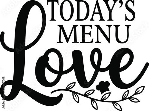 Fényképezés Black and white decorative typography design featuring the phrase todays menu lo