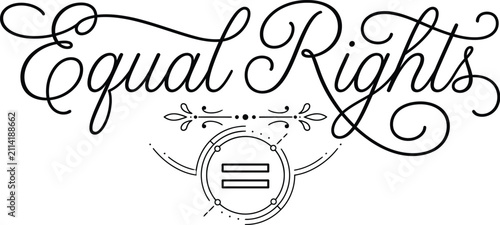 Equal Rights calligraphy text. Elegant hand lettering design for social justice concepts.