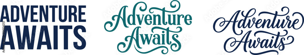 Fototapeta premium Inspirational adventure awaits calligraphic phrase lettering collection in elegant cursive script and bold sans font styles