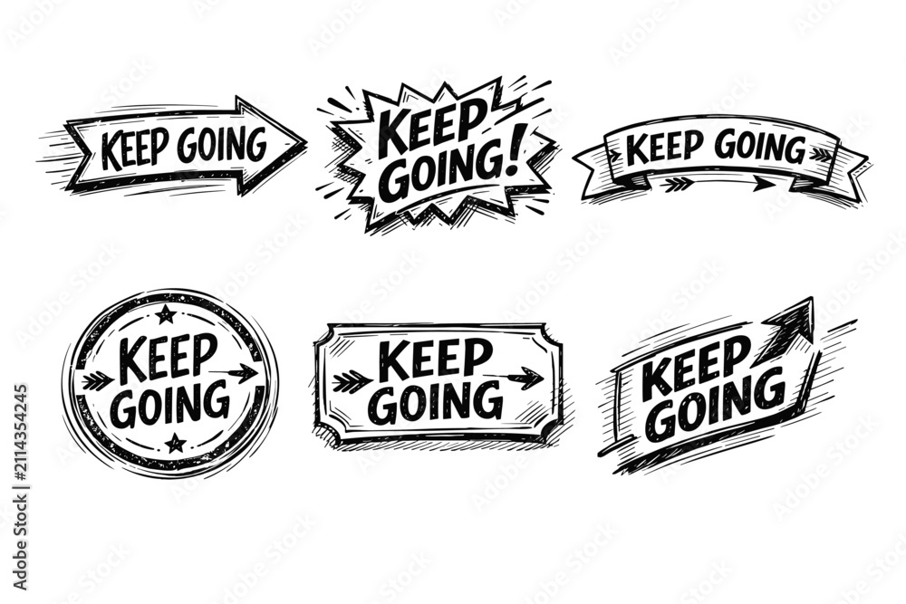 Obraz premium Hand drawing collection of keep going motivational badges, banners, and arrows encouraging persistence and determination with doodle style scribble textures
