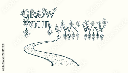 Принти на полотні Motivational Grow Your Own Way Quote Hand Drawn Line Art Illustration With Windi