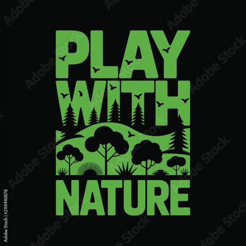 Green Play With Nature Text Design on Black Background with Forest Landscape and Birds