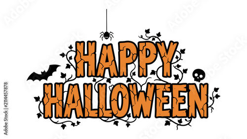 Obraz na plátne Spooky Halloween Greeting: A playful graphic displays Happy Halloween with cracked orange letters, entwined with ivy, accompanied by a dangling spider, a silhouette bat, and a small skull