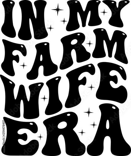 In My Farm Wife Era Graphic Design