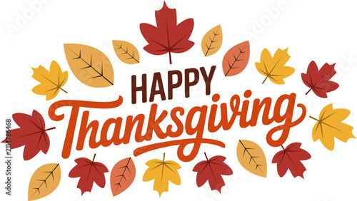 Decorative happy thanksgiving greeting card design featuring elegant hand lettering surrounded by colorful autumn leaves on white background