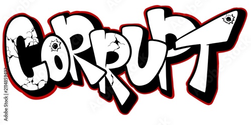 corrupt letter, Graffiti artwork featuring the word “CORRUPT” in bold stylized letters 