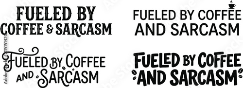 Bild auf Leinwand Fueled By Coffee And Sarcasm Funny Quote SVG Vector Bundle Set for Coffee Lover