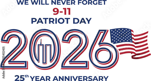 25 Years Remembering 911 Patriot Day.