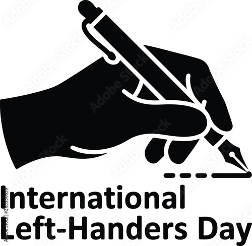 International Left-Handers Day 2026  Minimalist Black and White Silhouette Vector of a Left Hand Writing with a Fountain Pen 