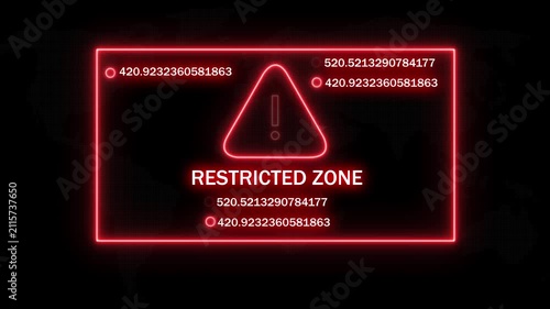 Neon red restricted zone warning sign with dynamic digital data coordinates and cyber security interface overlay for high-tech surveillance, military access control, and futuristic science fiction