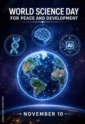 World science day for peace and development poster with earth globe ai and dna icons celebration