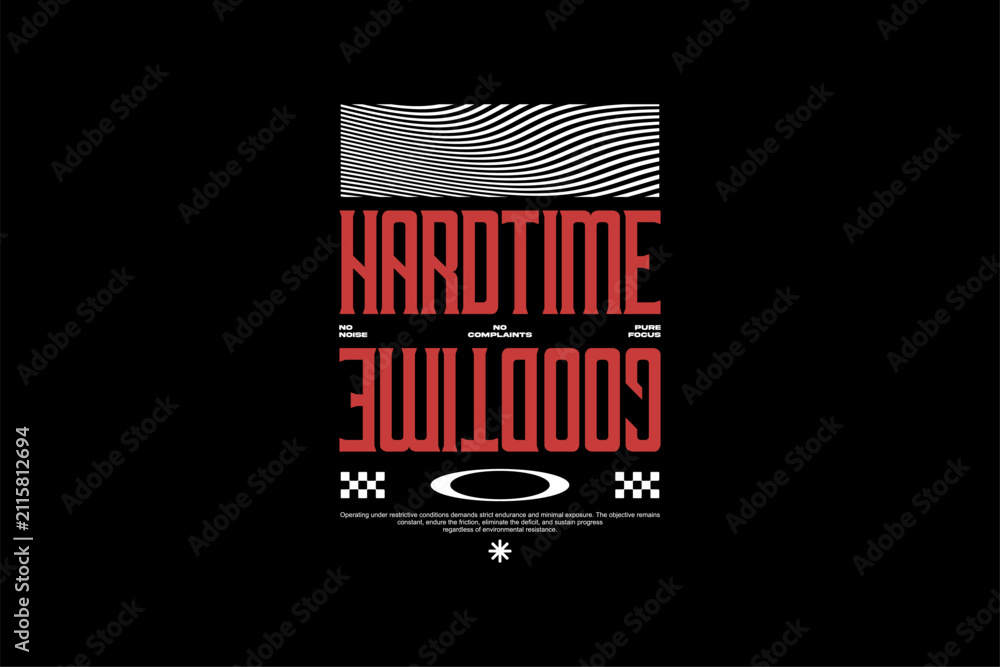 Fototapeta premium Hardtime Goodtime Typography Graphic Design.