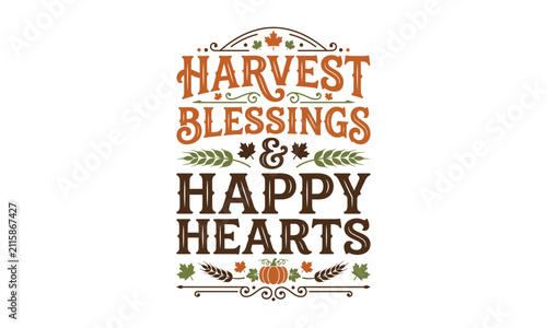 Harvest Blessings And Happy Hearts Fall T-Shirt Design Thanksgiving Typography SVG Shirt Graphic