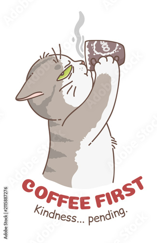 Grumpy cat drinking morning coffee. Vector illustration with lettering. Cute cats series. 
