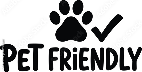 Pet friendly sign with paw print, animal allowed icon, black vector logo