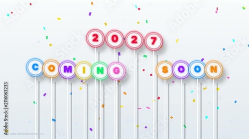 2027 Coming Soon Celebration Motion Concept with 3D White Circular Discs, Red Numbers, Colorful Letters, Vertical Pin Rods, Falling Confetti, and Studio Drop Shadows