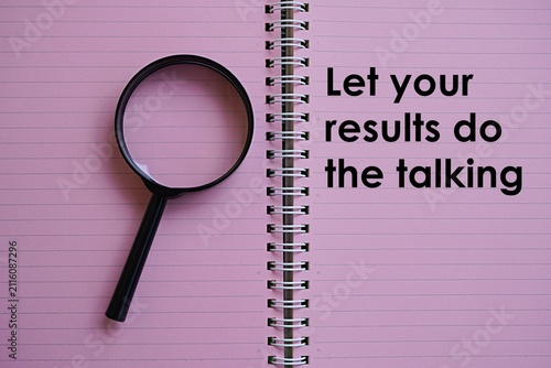 Foto Motivational quote, LET YOUR EWSULTS DO THE TALKING
