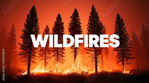 Powerful Wildfire Text Overlay on Burning Coniferous Forest Landscape