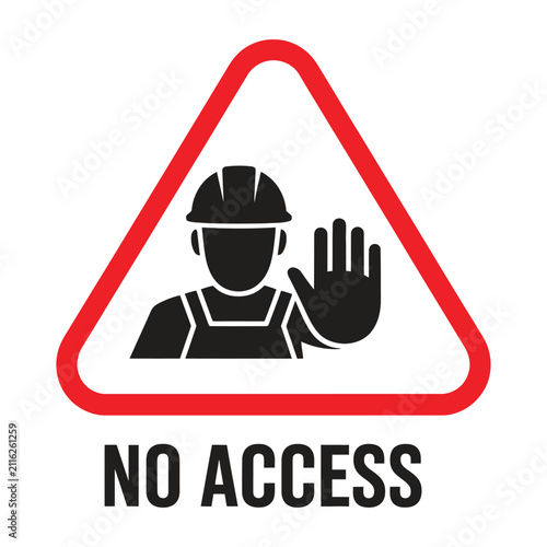 Bild auf Leinwand Construction Site No Trespassing Sign Featuring Forbidden Area, Stop Hand Worker, Restricted Access And Safety Warning Vector Illustration Collection