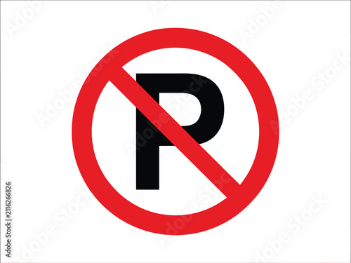 No parking sign a red circle with a diagonal slash over a black letter p white background prohibition