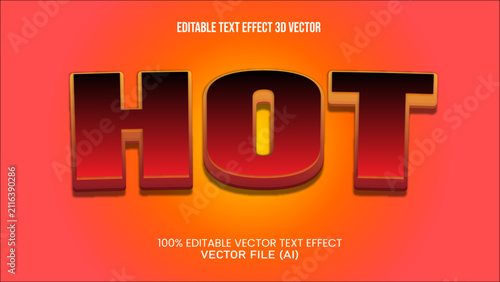 '' HOT '' TEXT EFFECT 3D VECTOR FOR ALL YOUR NEEDS