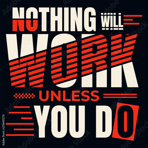 Nothing will work unless you do typography vector with modern inspirational tshirt