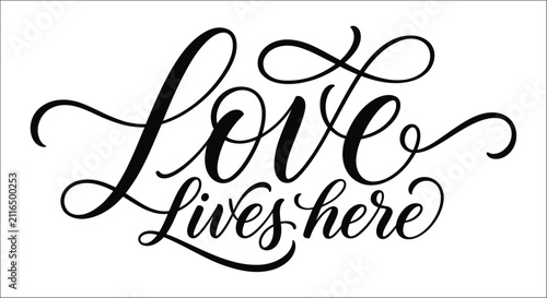 Calligraphic phrase love lives here in black vector illustration on a white background affection amity
