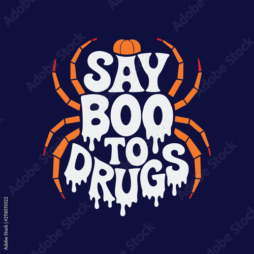 Foto Say boo to drugs anti drug message with spider design prevention awareness