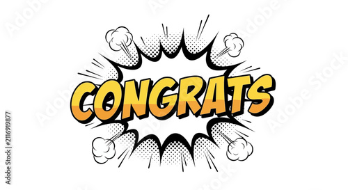 Congrats Comic Book Speech Bubble Explosion Yellow Text Isolated