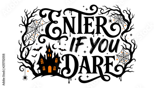 Enter If You Dare Halloween Typography Vector, Haunted House Spooky Quote SVG, Vintage Horror Design