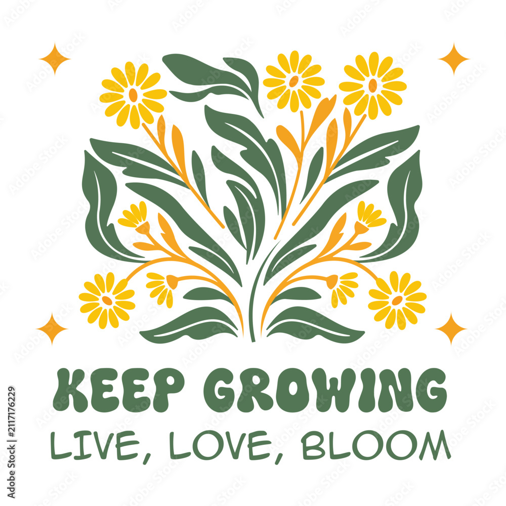 Obraz premium Retro floral t-shirt design vector illustration with yellow daisy flowers and inspirational quote Keep Growing Live Love Bloom.
