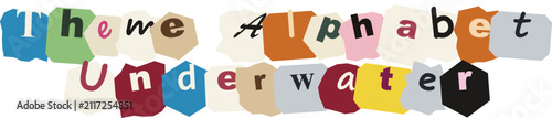 Фотография Creative Colorful Cutout Paper Letters Forming The Words Thewe Alphabet Underwat