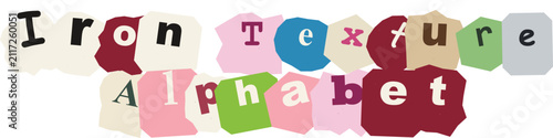 Ransom note style letters with iron texture on colorful paper scraps isolated white background