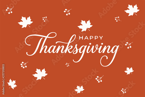 Happy Thanksgiving calligraphy vector greeting card. Elegant white script typography on terracotta red background decorated with scattered autumn maple leaves and wild berry sprigs.