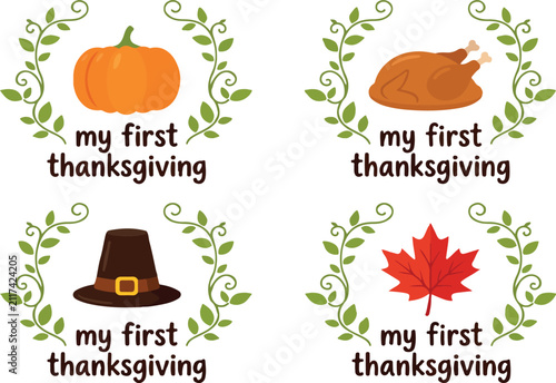 My First Thanksgiving editable vector PNG clip art set. Leafy vine wreath emblems featuring orange pumpkin, roasted turkey, pilgrim hat, red maple leaf, and cute milestone typography bundle