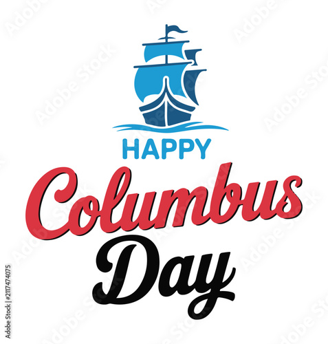 Sailing ship icon floats above the bold red and black text that spells out a cheerful holiday greeting for Columbus Day while providing plenty of empty white background space for your own design.