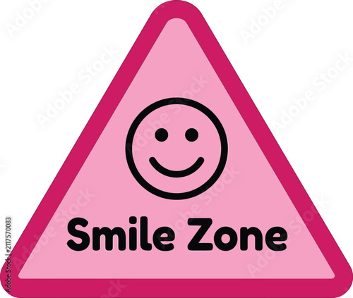 Pink triangle sign labeled smile zone with a happy face icon triangle positive cheerful happiness communication friendly
