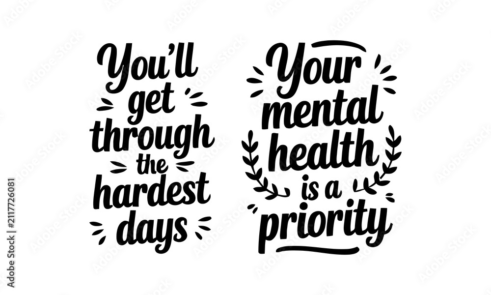 Fototapeta premium Inspirational typography designs featuring quotes about mental health and overcoming difficult times with elegant black lettering on a white background