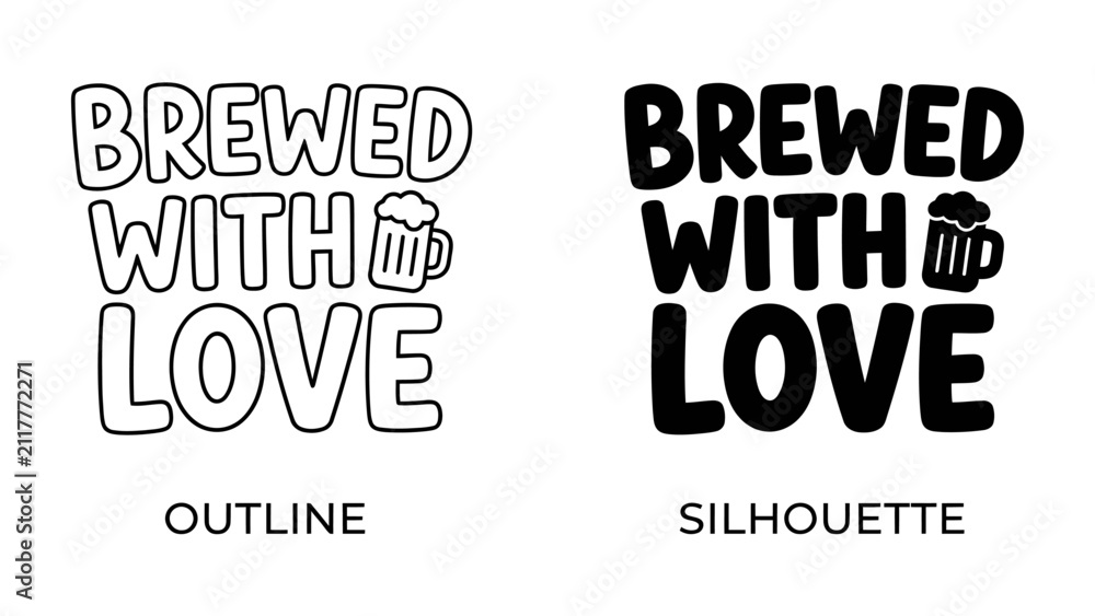 Fototapeta premium Brewed with Love Design Duo: A charming duo of Brewed with Love designs, presented in both outline and silhouette styles, featuring a frothy beer mug emblem. Ideal for crafting, apparel.