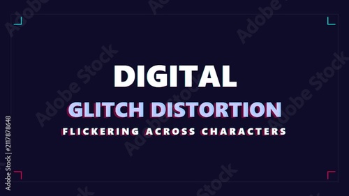 Digital Glitch Distortion Effect Flickering Over Typography Text