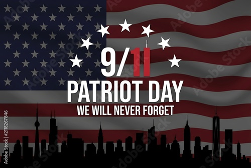 Patriot day 9/11 we will never forget memorial graphic with american flag waving and cityscape skyline silhouette.