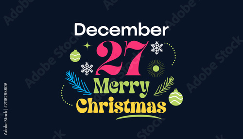 Quadro su tela Modern festive typography greeting featuring december twenty seventh and merry c