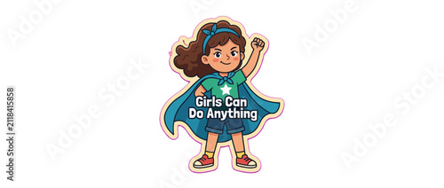 Girl Superhero with Cape and Inspiring Message