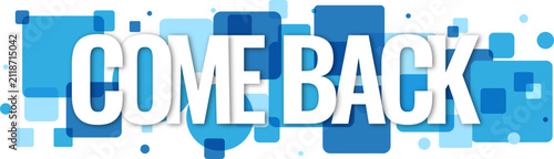 Bold promotional header for come back event featuring clean white typography on blue geometric shapes